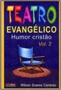 Teatro Evangélico Humor Cristão Vol. 2