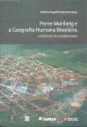 Pierre Monbeig e a Geografia Humana Brasileira