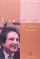 Eduardo Portella - A Linguagem Solidaria