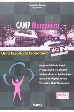 Camp Mangueira : Uma Escola De Cidadania Em Estoque