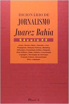 Dicionário De Jornalismo Juarez Bahia : Século XX