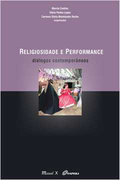Religiosidade E Performance : Diálogos Contemporâneos