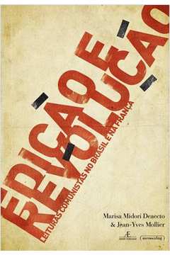 Edição e Revolução : Leituras Comunistas no Brasil e na França