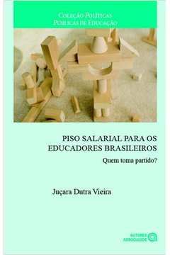 Piso Salarial Para os Educadores Brasileiros : Quem Toma Partido?