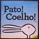 Pato! Coelho!