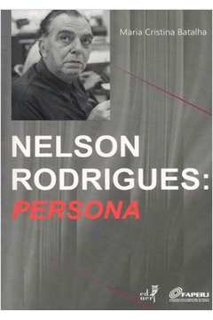Nelson Rodrigues: Persona
