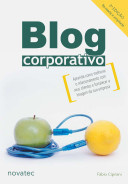 Blog Corporativo: Aprenda Como Melhorar o Relacionamento Com Seus