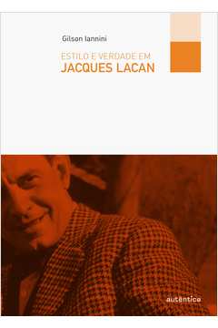 Estilo E Verdade Em Jacques Lacan