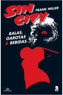 Sin City: Balas Garotas & Bebidas