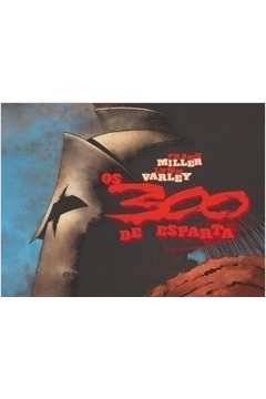 Resenha: 300 de Esparta de Frank Miller e Lynn Varley