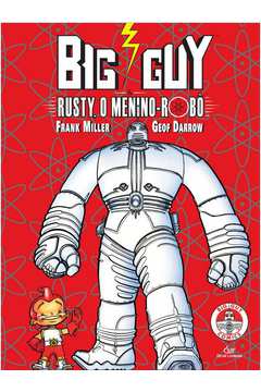 Big Guy: Rusty o Menino-robô