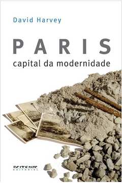 Paris : Capital Da Modernidade