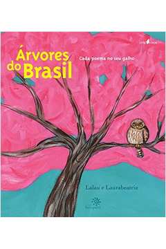 Árvores Do Brasil : Cada Poema No Seu Galho