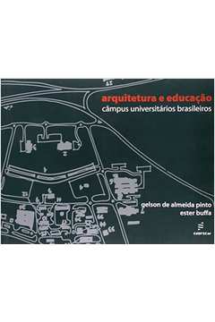 Arquitetura e Educação : câmpus universitários brasileiros