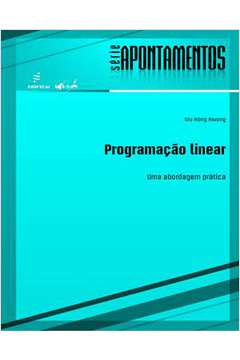 Programação linear : uma abordagem prática