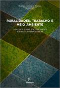 Ruralidades, trabalho e meio ambiente : diálogos sobre sociabilidade
