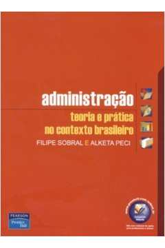 Administração Teoria e Prática no Contexto Brasileiro