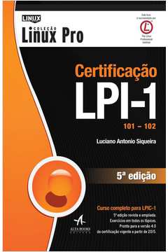 Certificacao Lpi 1 101-102 - Coleção Linux Pro