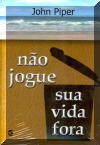 Não Jogue Sua Vida Fora