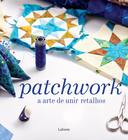 Patchwork - a Arte de Unir Retalhos