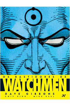 Os Bastidores de Watchmen