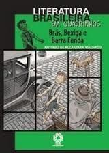Brás, Bexiga e Barra Funda - Literatura Brasileira Em Quadrinhos