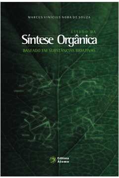 Estudo da Síntese Orgânica Baseado em Substâncias Bioativas