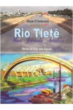 Rio Tietê - Uma Jornada Artística