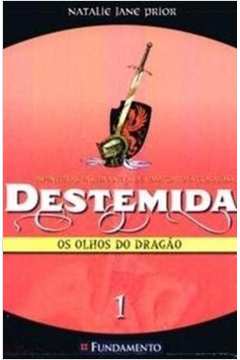DESTEMIDA 1 - OLHOS DO DRAGAO, OS
