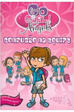 Go Girl! Angels: Confusão na Equipe