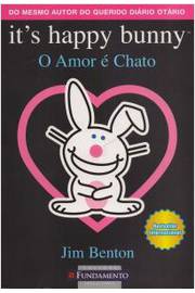 Its Happy Bunny - o Amor é Chato