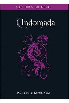Indomada - Serie House Of Night Livro 4