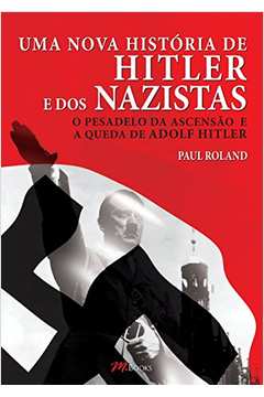 Uma Nova História de Hitler e dos Nazistas (em Portuguese do Brasil)