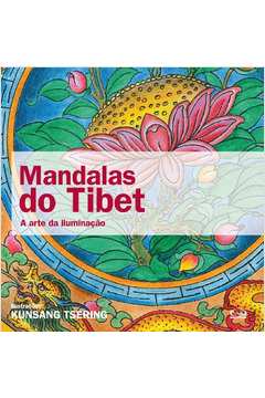 Mandalas do Tibet: a arte da iluminação
