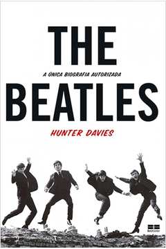 The Beatles A Única Biografia Autorizada