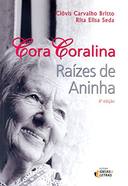 Cora Coralina: Raízes de Aninha