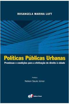 Políticas Públicas Urbanas: Premissas e Condições para a Efetivação...