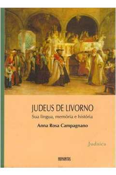 Judeus de Livorno: Sua Língua, Memória e História