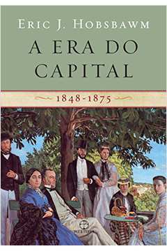 A Era do Capital : 1848 - 1875