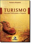 Turismo: Guia Para Profissionais E Viajantes