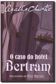 O Caso do Hotel Bertram- uma Aventura de Miss Marple