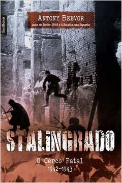 Stalingrado: o cerco fatal 1942-1943