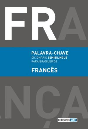 Palavra-Chave - Francês : Dicionário Semibilíngue Para Brasileiros