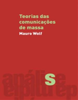 TEORIAS DAS COMUNICAÇOES DE MASSA