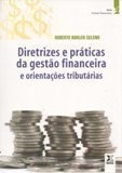 Diretrizes e Práticas da Gestão Financeira e Orientações Tributárias
