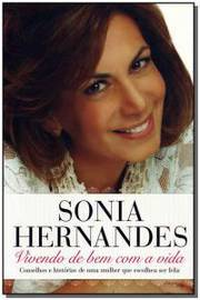 Sonia Hernandes - Vivendo de bem com a Vida
