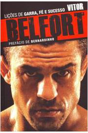 Lições de Garra Fe e Sucesso Vitor Belfort