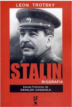 Stalin Biografia/estudo Preliminar de Osvaldo Coggiola