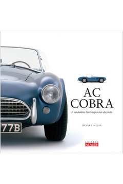 AC Cobra: A verdadeira história por trás da lenda