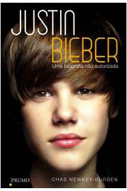 Justin Bieber  uma Biografia Não Autorizada